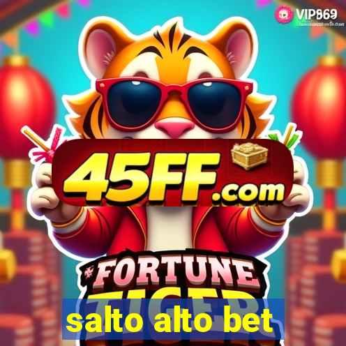 salto alto bet